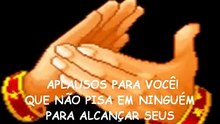 APLAUSO PARA VOCÊ!