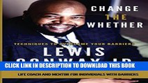 [PDF] Change The Whether: Tools and Techniques to overcome your barriers Popular Collection