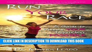 [New] Run Your Race: A Guide to Making Your Impossibles Possible Exclusive Full Ebook