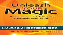 [New] Unleash Your Magic: Proven strategies to help liberate the amazing power within Exclusive