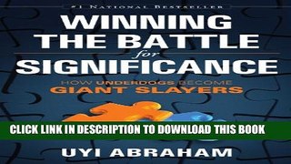 [New] Winning The Battle For Significance: How Underdogs become Giant Slayers Exclusive Online