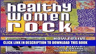 [PDF] HEALTHY WOMEN ROCK: How to Live the Life You Desire   Deserve, Lose Weight and Control