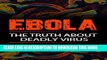 [PDF] EBOLA: The Truth About Deadly Virus (Ebola symptoms, Ebola disease, Ebola plague, Ebola