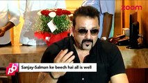 All Is Well Between Salman Khan and Sanjay Dutt - Bollywood News