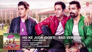 HO KE JUDA Full Audio Song ll LOVE DAY - PYAAR KAA DIN - Ajaz Khan -Sahil Anand -Harsh Naagar -