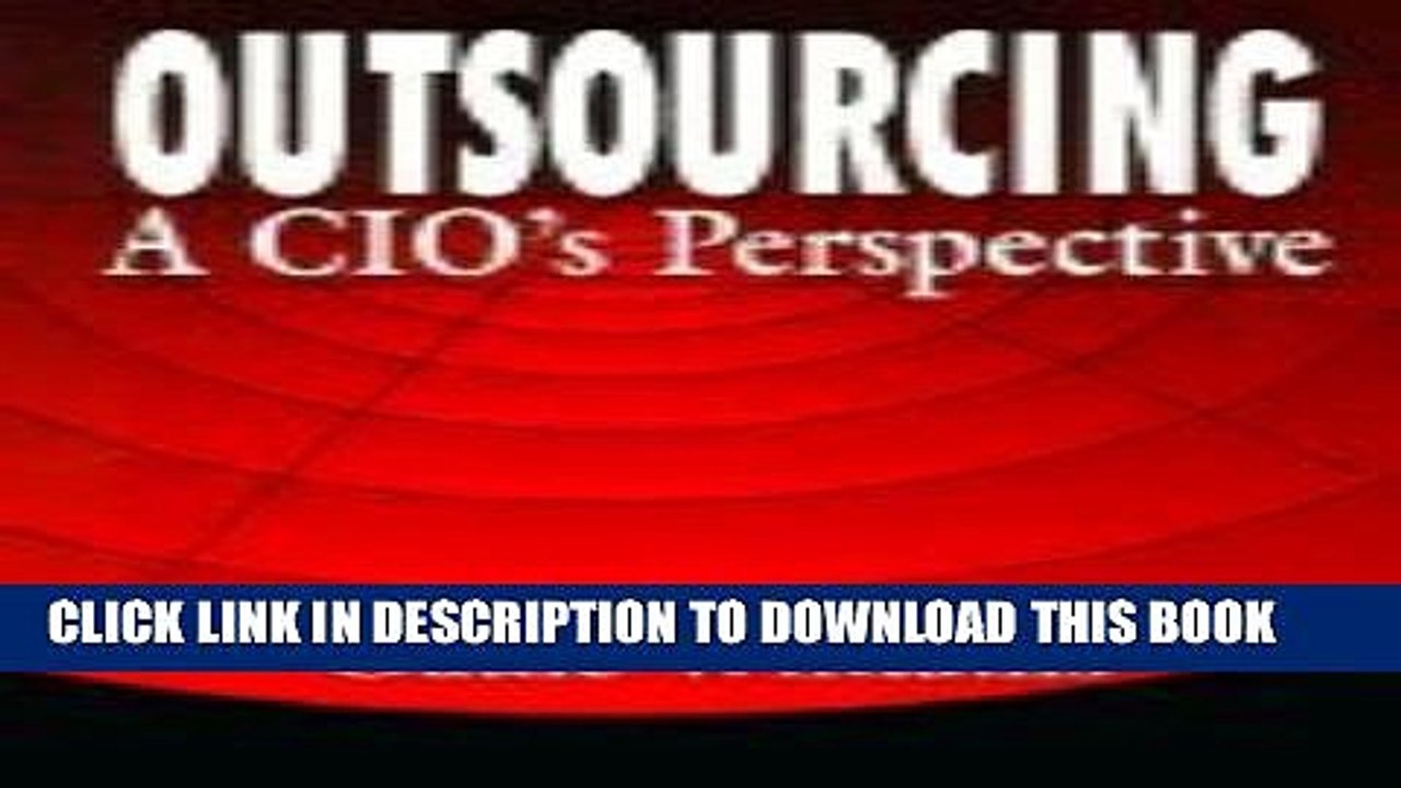 [PDF] Outsourcing A Cio`s Perspective Full Colection
