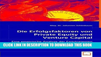 Télécharger la video: [PDF] Die Erfolgsfaktoren von Private Equity und Venture Capital: Eine empirische Analyse der