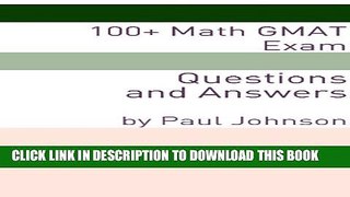 [PDF] 100+ Math GMAT Exam Questions and Answers Full Online