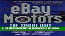 [PDF] eBay Motors the Smart Way: Selling and Buying Cars, Trucks, Motorcycles, Boats, Parts,