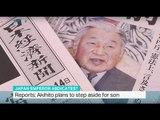 Japanese emperor Akihito plans to step aside for son, Mayu Yoshida reports from Tokyo