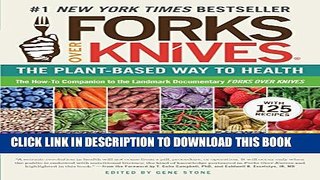 [PDF] Forks Over Knives: The Plant-Based Way to Health Full Colection