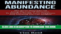 [New] Manifesting Abundance: The Secret Principles Of Using The Law Of Attraction To Manifest