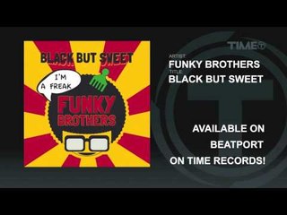 Funky Brothers - Black But Sweet [Official]