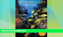 Big Deals  The Florida Keys Dive Guide, Revised Edition  Free Full Read Most Wanted