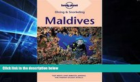 Must Have PDF  Diving   Snorkeling Maldives (Lonely Planet Diving   Snorkeling Maldives)  Free