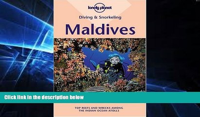 Download Video: Must Have PDF  Diving   Snorkeling Maldives (Lonely Planet Diving   Snorkeling Maldives)  Free