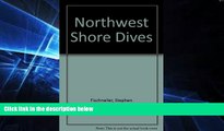 Big Deals  Northwest Shore Dives  Best Seller Books Most Wanted