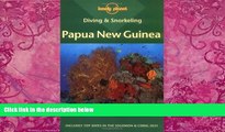 Big Deals  Diving   Snorkeling Papua New Guinea (Lonely Planet Diving and Snorkeling Guides)  Best