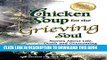 [PDF] Chicken Soup for the Grieving Soul: Stories About Life, Death and Overcoming the Loss of a