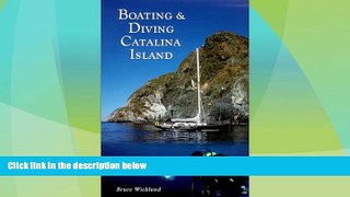 Big Deals  Boating and Diving Catalina Island  Free Full Read Most Wanted