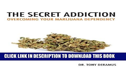 Collection Book The Secret Addiction: Overcoming Your Marijuana Dependency