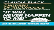 New Book It Will Never Happen to Me!: Growing up with Addiction as Youngsters, Adolescents, Adults