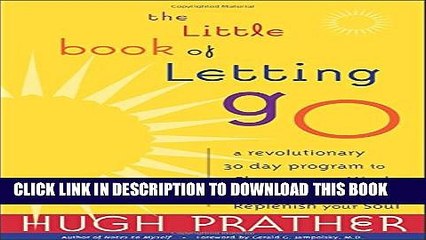 New Book Little Book of Letting Go, The: A Revolutionary 30-Day Program to Cleanse Your Mind, Lift