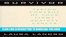 [PDF] Survivor: Taking Control of Your Fight Against Cancer Popular Colection