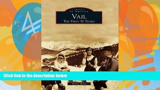 Big Deals  Vail: The First 50 Years (Images of America)  Best Seller Books Best Seller