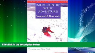 Big Deals  Backcountry Skiing Adventures: Vermont and New York: Classic Ski and Snowboard Tours in