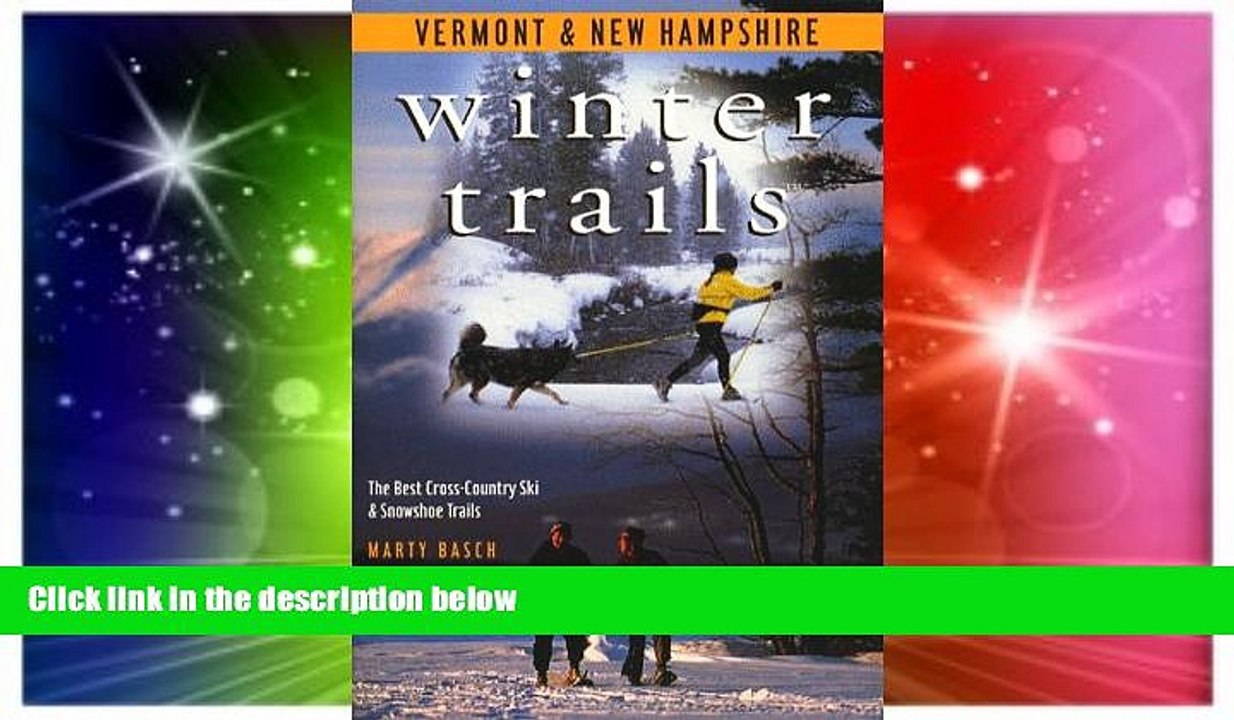 Big Deals  Winter Trails Vermont and New Hampshire: The Best Cross-Country Ski and Snowshoe Trails