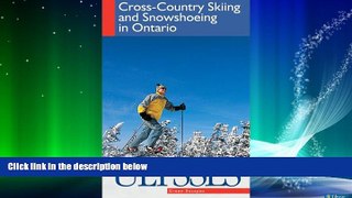 Big Deals  Cross-country Skiing and Snowshoeing in Ontario (Travel Guides)  Free Full Read Most