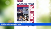 Big Deals  Brit Guide - Which Ski Resort - Europe: Our Top 50 Recommendations  Free Full Read Best