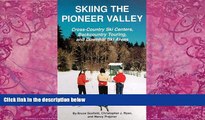 Big Deals  Skiing the Pioneer Valley: Cross Country Ski Centers Backcountry Touring and Downhill