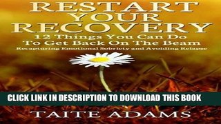 Collection Book Restart Your Recovery - 12 Things You Can Do To Get Back on the Beam: Recapturing
