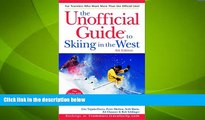 Big Deals  The Unofficial Guide to Skiing in the West (Unofficial Guides)  Best Seller Books Most