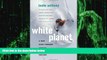 Must Have PDF  White Planet: A Mad Dash through Modern Global Ski Culture  Free Full Read Best