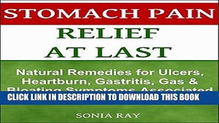 [PDF] Stomach Pain Relief at Last: Natural Remedies for Ulcers, Heartburn, Gastritis, Gas and