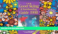 Big Deals  The Good Skiing   Snowboarding Guide 1998: The Essential Guide to What s What and Where