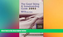 Must Have PDF  The Good Skiing and Snowboarding Guide 2002 (