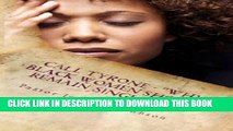 [PDF] Call Tyrone: Why Black Women Should Remain Single Or... Popular Online