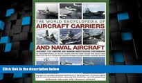 Big Deals  The World Encyclopedia of Aircraft Carriers and Naval Aircraft: An Illustrated History