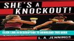 [Read PDF] She s a Knockout!: A History of Women in Fighting Sports Download Free
