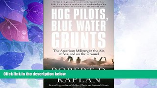 Big Deals  Hog Pilots, Blue Water Grunts: The American Military in the Air, at Sea, and on the