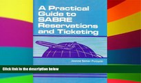 Big Deals  A Practical Guide  to SABRE Reservations and Ticketing  Best Seller Books Most Wanted