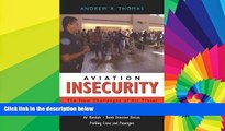 Big Deals  Aviation Insecurity: The New Challenges of Air Travel  Free Full Read Most Wanted