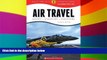 Big Deals  Air Travel: Science Technology Engineering (Calling All Innovators: a Career for You)
