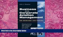 Big Deals  Business and Corporate Aviation Management: On Demand Air Travel by Sheehan, John J