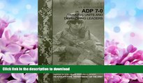 FAVORITE BOOK  Army Doctrine Publication ADP 7-0    Training Units and Developing Leaders