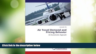 Big Deals  Air Travel Demand and Pricing Behavior: An Econometric Approach  Free Full Read Best